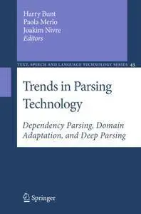 Trends in Parsing Technology: Dependency Parsing, Domain Adaptation, and Deep Parsing (Repost)