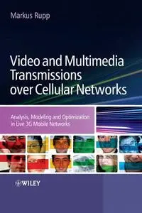 Video and Multimedia Transmissions over Cellular Networks  [Repost]