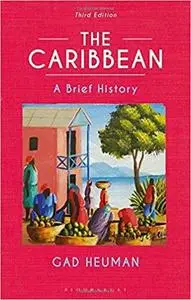 The Caribbean: A Brief History