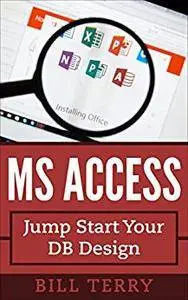 MS Access: Jump Start Your DB Design