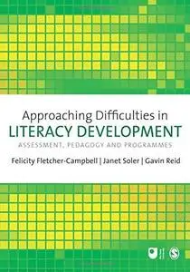 Approaching Difficulties in Literacy Development: Assessment, Pedagogy and Programmes