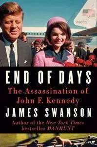 End of Days: The Assassination of John F. Kennedy(Repost)