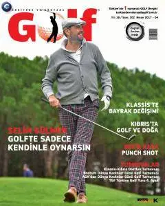 Türkiye'de ve Dünyada Golf - Nisan 2017