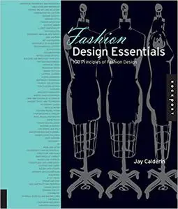 Fashion Design Essentials: 100 Principles of Fashion Design