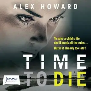 «Time to Die» by Alex Howard