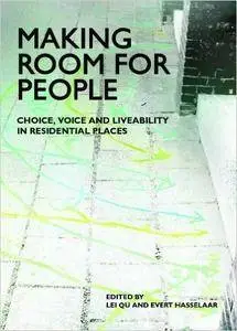 Making Room for People: Choice, Voice and Liveability in Residential Places