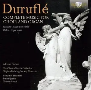 Falcioni, Saunders, Justin, Leech - Durufle: Complete Music For Choir And Organ (2013)