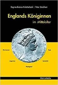 Englands Koeniginnen im Mittelalter