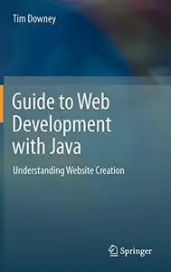 Guide to Web Development with Java: Understanding Website Creation