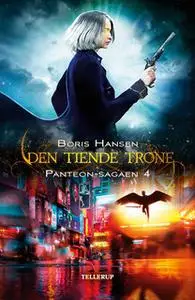 «Panteon-sagaen #4: Den Tiende Trone» by Boris Hansen