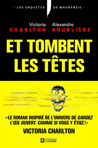 Et tombent les têtes - Victoria Charlton, Alexandre Soubliere