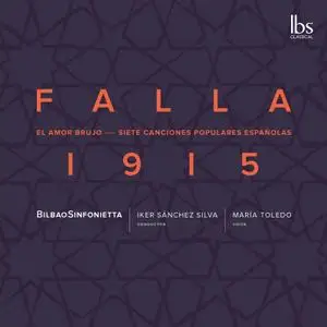 María Toledo, Bilbao Sinfonietta, Iker Sánchez Silva, Francisco Dominguez - Falla 1915 (2022) [Official Digital Download 24/96]