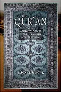 The Qur'an: A Chronological Modern English Interpretation