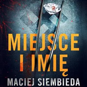 «Miejsce i imię» by Maciej Siembieda