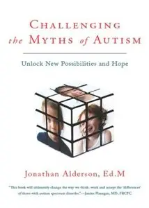 Challenging the Myths of Autism: Unlock New Possibilities and Hope [Repost]