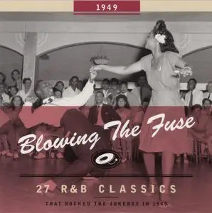 Various Artists – Blowing the Fuse: 27 Classics that Rocked the Jukebox in 1949 (2008)