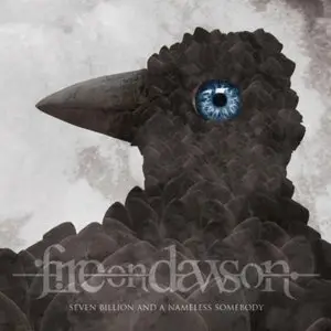 Fire On Dawson - 7 Billion and a Nameless Somebody (2012)