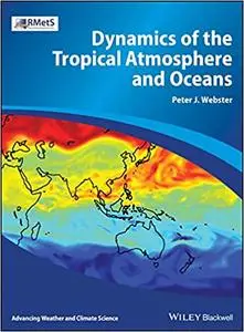 Dynamics of The Tropical Atmosphere and Oceans