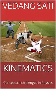 KINEMATICS: Conceptual challenges in Physics