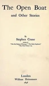 «The Open Boat and Other Stories» by Stephen Crane