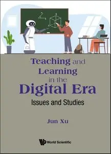Teaching and Learning in the Digital Era: Issues and Studies