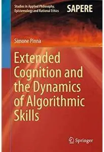 Extended Cognition and the Dynamics of Algorithmic Skills [Repost]