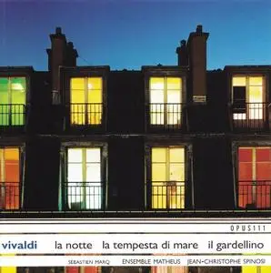 Jean-Christophe Spinosi, Ensemble Matheus, Sebastien Marq - Vivaldi: La Notte; La Tempesta di Mare; Il Gardellino (2002)