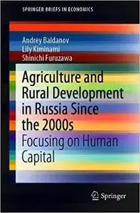Agriculture and Rural Development in Russia Since the 2000s: Focusing on Human Capital