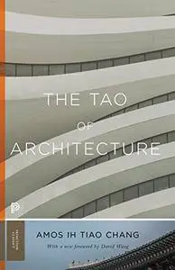 The Tao of Architecture (Princeton Classics)