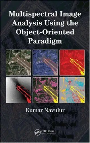 Multispectral Image Analysis Using the Object-Oriented Paradigm