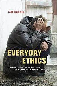 Everyday Ethics: Voices from the Front Line of Community Psychiatry