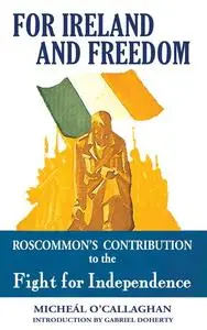 «For Ireland and Freedom» by Michéal O'Callaghan