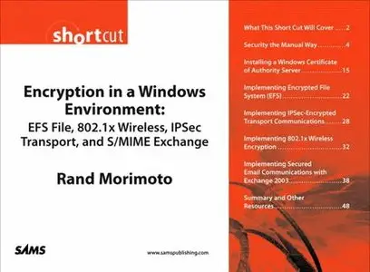 Encryption in a Windows Environment: EFS File, 802.1x Wireless, IPSec Transport, and S/MIME Exchange [Repost]