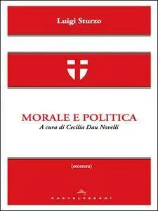 Luigi Sturzo - Morale e politica