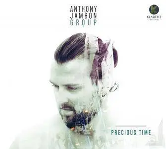 Anthony Jambon Group - Precious Time (2017) [Official Digital Download]