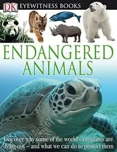 Endangered Animals (DK Eyewitness Books)