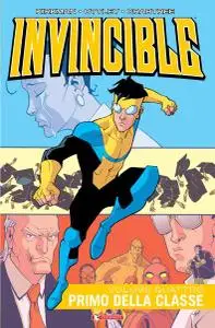 Invincible - Volume 4 - Primo Della Classe