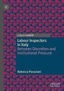 Labour Inspectors in Italy: Between Discretion and Institutional Pressure