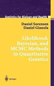 Likelihood, Bayesian and MCMC Methods in Quantitative Genetics