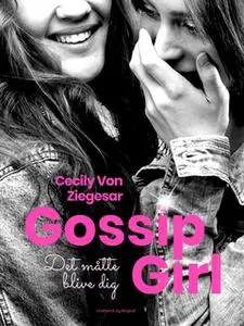 «Det måtte blive dig» by Cecily von Ziegesar