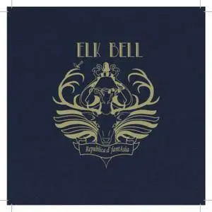 Elk Bell - Republica d'fantAsia (2017)