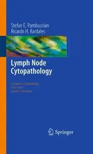 Lymph Node Cytopathology (Essentials in Cytopathology) [Repost]