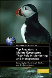 Top Predators in Marine Ecosystems: Their Role in Monitoring and Management