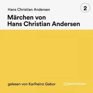 «Märchen von Hans Christian Andersen -Band 2» by Hans Christian Andersen