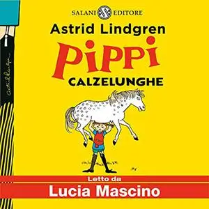 «Pippi Calzelunghe» by Astrid Lindgren