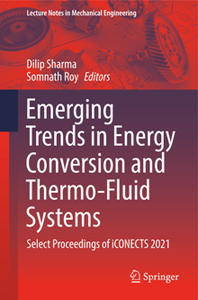Emerging Trends in Energy Conversion and Thermo-Fluid Systems : Select Proceedings of iCONECTS 2021