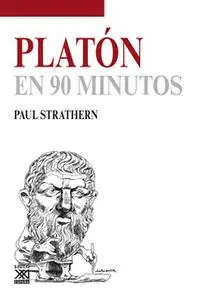 «Platón en 90 minutos» by Paul Strathern