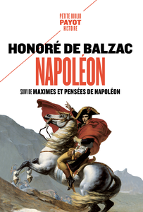 Honore de Balzac, "Napoléon - Suivi de Maximes et pensées de Napoléon"