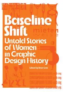 Baseline Shift: Untold Stories of Women in Graphic Design History