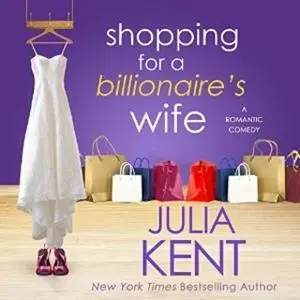 «Shopping for a Billionaire's Wife» by Julia Kent